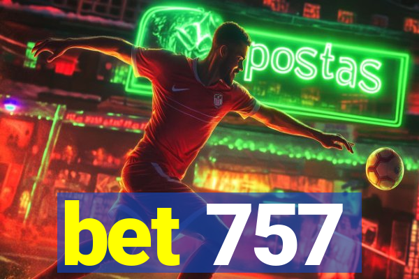 bet 757